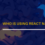 Who is using React Native?