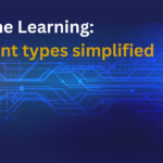 Machine Learning: Different types simplified