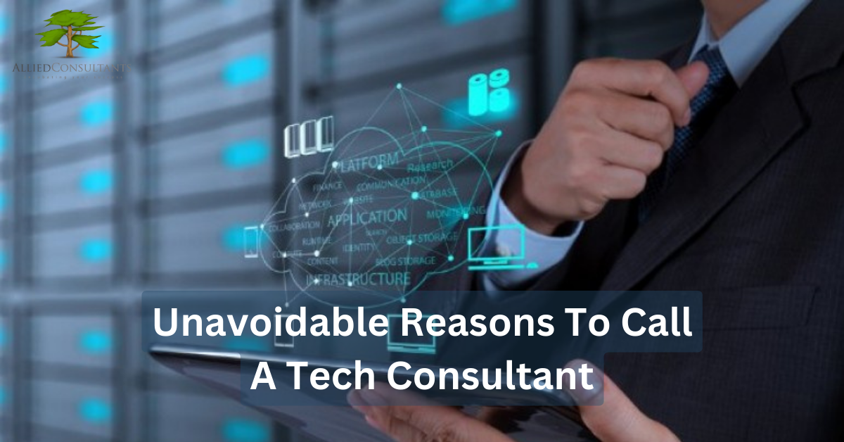 Reasons To Call A Tech Consultant
